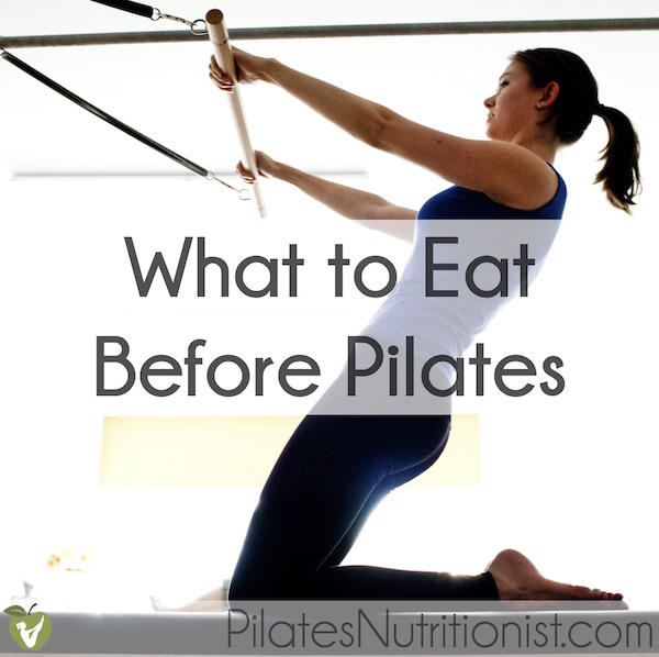 What to Eat Before Pilates