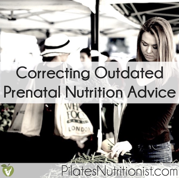 Correcting Outdated Prenatal Nutrition Advice