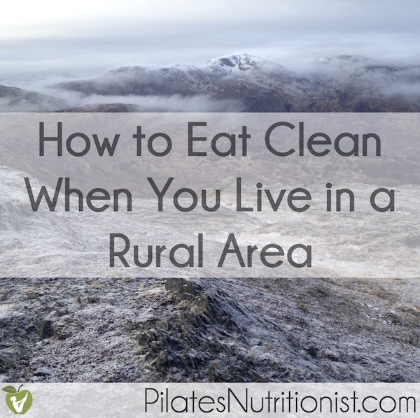 How to Eat Clean When You Live in a Rural Area