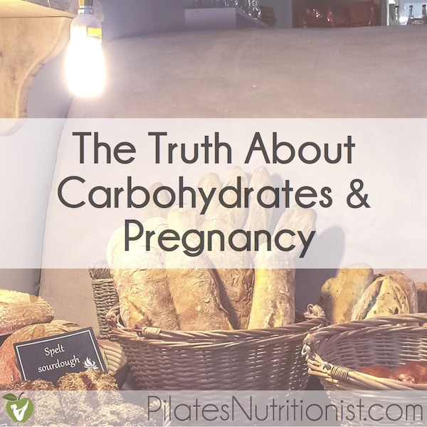 the truth about carbohydrates and pregnancy