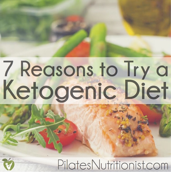 7 Reasons to Try a Ketogenic Diet