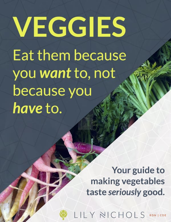 https://lilynicholsrdn.com/wp-content/uploads/2018/09/Cover-Veggies-Taste-Good-LilyNicholsRDN.jpg