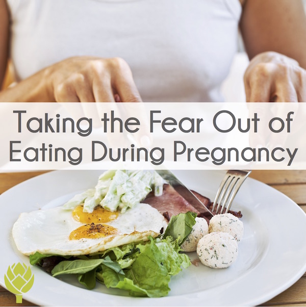 Taking the Fear Out of Eating During Pregnancy